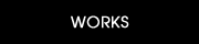WORKS